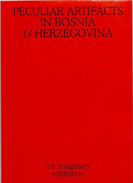 Thomas Nol - Peculiar Artifacts In Bosnia &