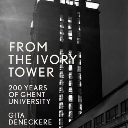 From the Ivory Tower: 200 Years of Ghent University