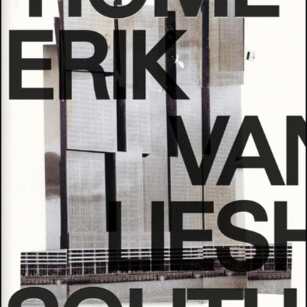 Erik Van Lieshout Home South