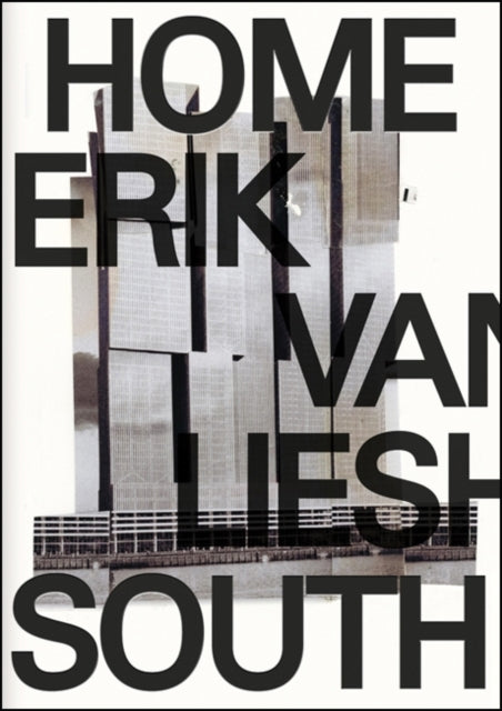 Erik Van Lieshout Home South