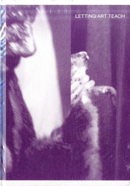 Letting Art Teach - Art Education 'after' Joseph