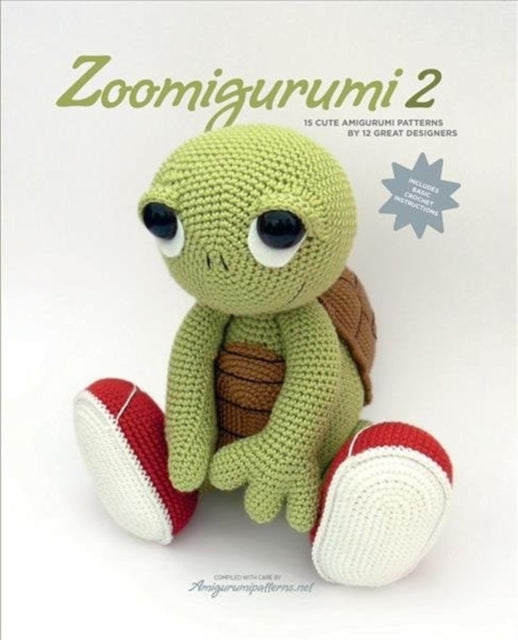 Zoomigurumi: 15 Cute Amigurumi Patterns by 12 Great Designers: 2