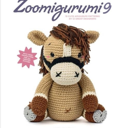 Zoomigurumi 9: 15 Cute Amigurumi Patterns by 12 Great Designers