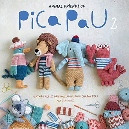 Animal Friends of Pica Pau 2: Gather All 20 Original Amigurumi Characters