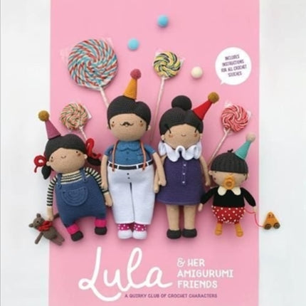 Lula & Her Amigurumi Friends: A Quirky Club of Crochet Characters