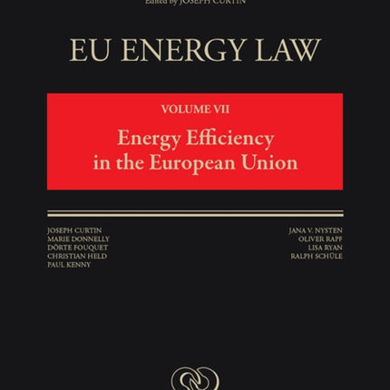 EU Energy Law, Volume VII: Energy Efficiency in the European Union