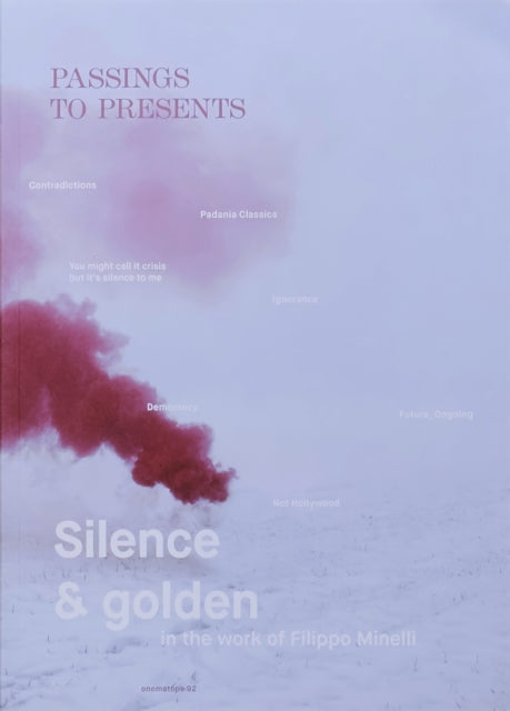 Passing to Presents: Silence and Golden in the