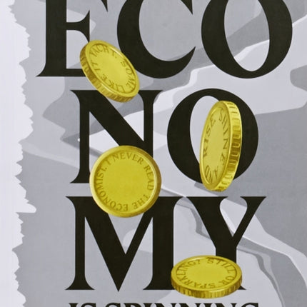 The Economy Is Spinning