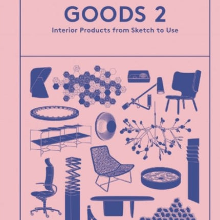 Goods 2: Interior Products from Sketch to Use