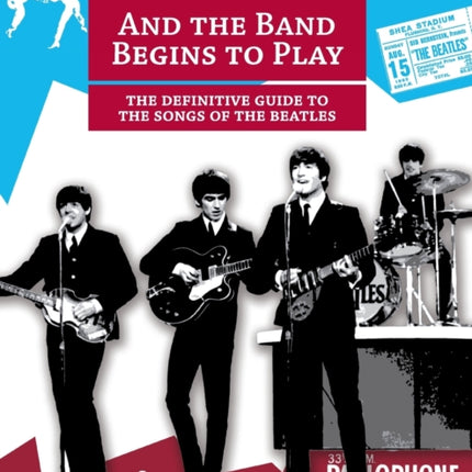 And the Band Begins to Play. the Definitive Guide to the Songs of the Beatles
