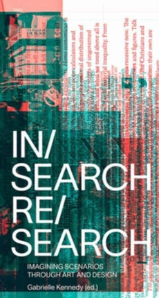 IN/Search RE/Search: Imagining Scenarios Through Art and Design