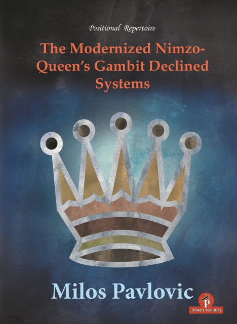 The Modernized Nimzo-Queen's Gambit Declined Systems