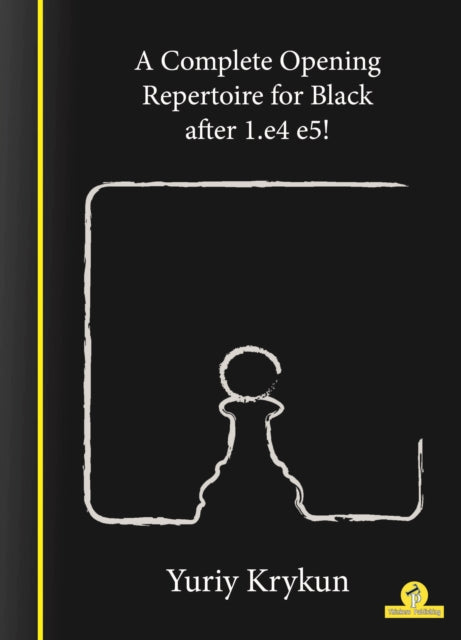 A Complete Opening Repertoire for Black after 1.e4 e5!