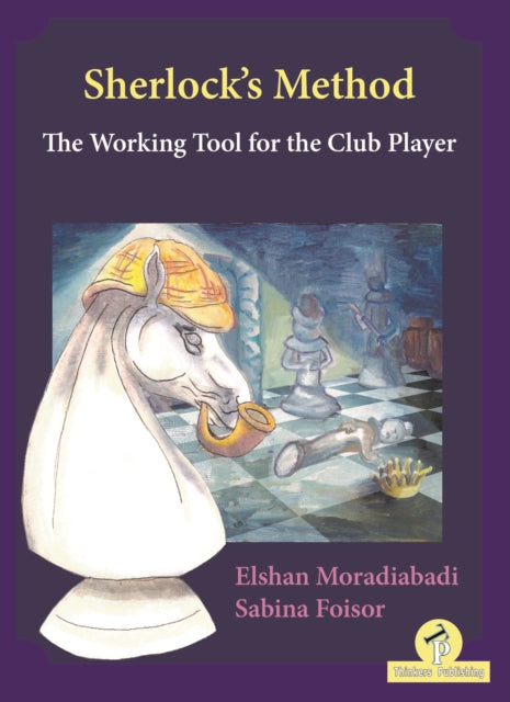 Sherlock's Method: The Working Tool for the Club Player