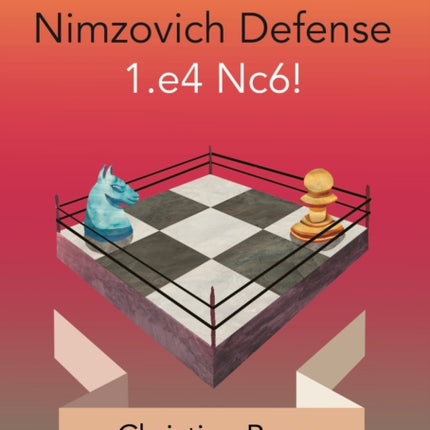 The Modernized Nimzovich Defense 1.e4 Nc6!