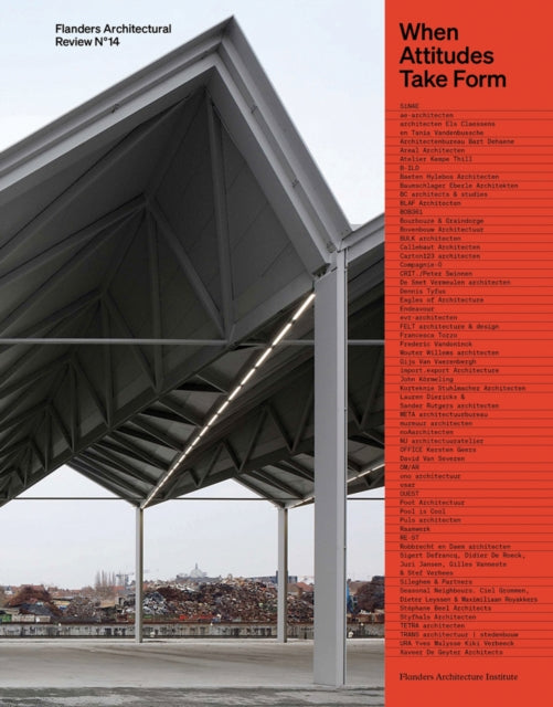 Flanders Architectural Review N°14: When Attitudes Take Form