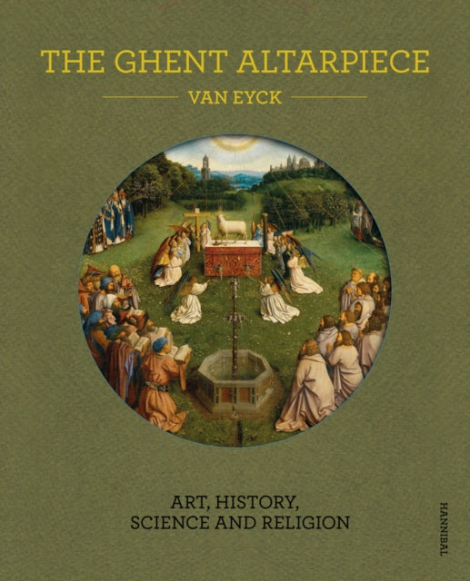 The Ghent Altarpiece: Art, History, Science and Religion