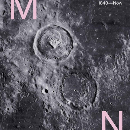 Moon: Photographing the Moon 1840-Now