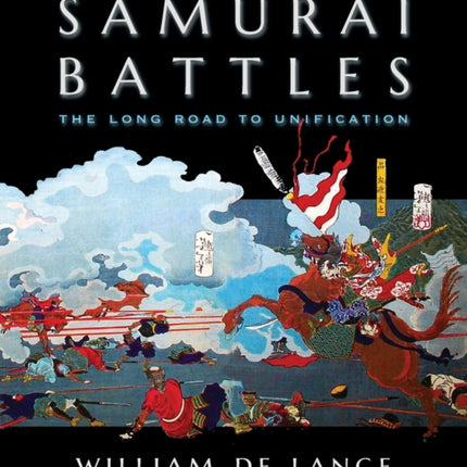 Samurai Battles: The Long Road to Unification