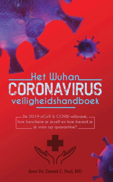 Het Wuhan coronavirus veiligheidshandboek: De