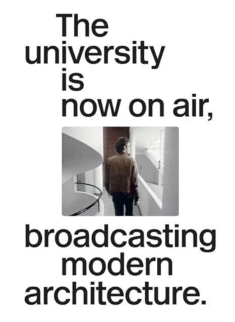 The University Is Now On Air, Broadcasting Modern