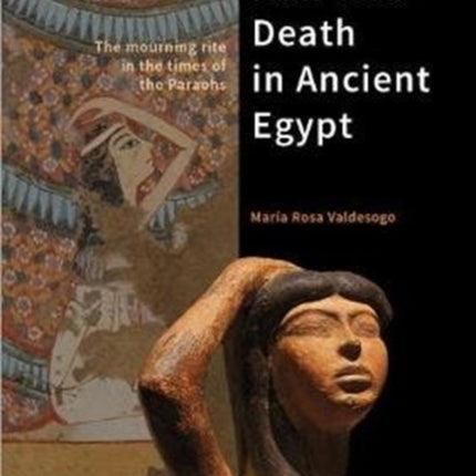 Hair and Death in Ancient Egypt: The Mourning Rite in the Times of the Pharaohs