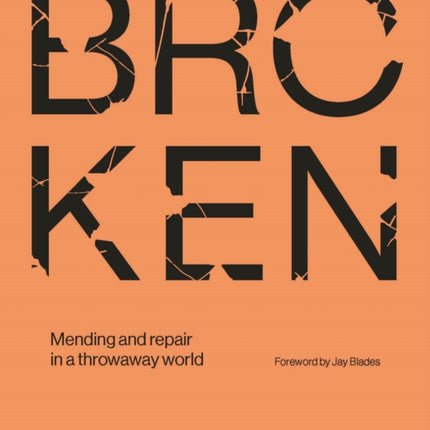 Broken: Mending and repair in a throwaway world