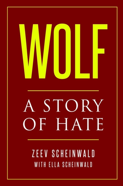 Wolf. A Story of Hate