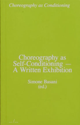 Choreography as Conditioning: Choreography as