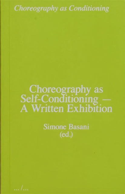Choreography as Conditioning: Choreography as