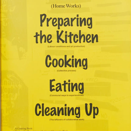 Home Works: A Cooking Book: Recipes for Organising with Art and Domestic Work