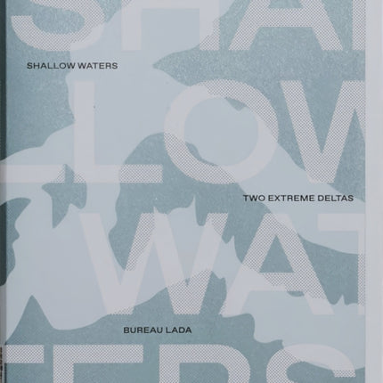 Shallow Waters: Shifting geographies of two