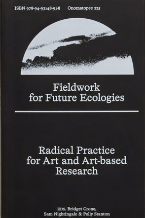 Fieldwork for Future Ecologies: Radical practice