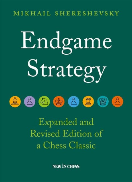 Endgame Strategy: The Revised and Expanded Edition of a Chess Classic