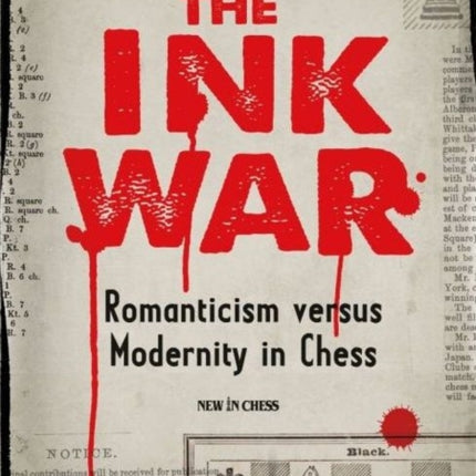 The Ink War: Romanticism versus Modernity in Chess