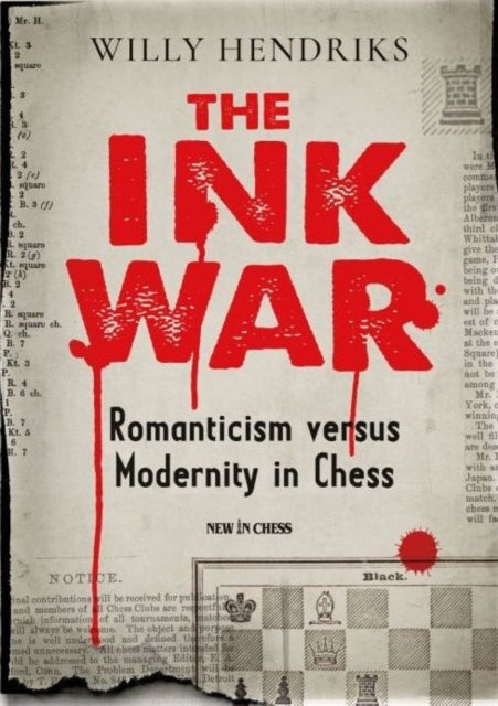 The Ink War: Romanticism versus Modernity in Chess