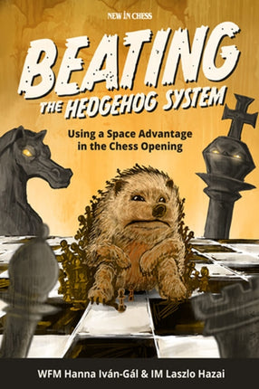 Beating The Hedgehog System: Using a Space Advantage in the Chess Opening