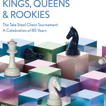 Kings, Queens and Rookies: Celebrating 85 Years of the Tata Steel Chess Tournament