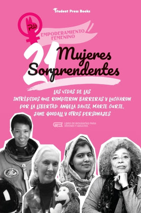 21 mujeres sorprendentes: Las vidas de las