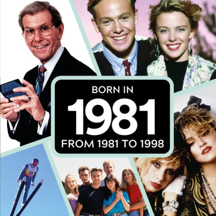 My First 18 Years  Born in 1981