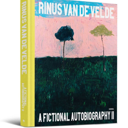 Rinus Van de Velde  A Fictional Autobiography II
