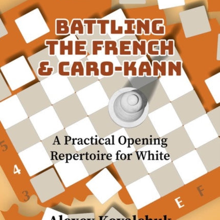 A Practical Opening Repertoire for White  Volume