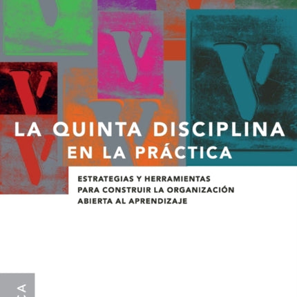 La Quinta Disciplina En La Práctica: Estrategias