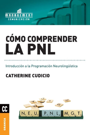Cómo comprender la PNL: Introducción a la Programación Neurolingüística