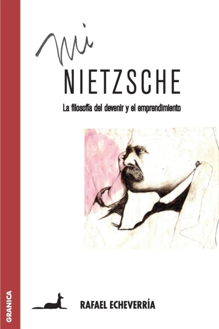 Mi Nietzsche: La filosofía del devenir y el emprendimiento