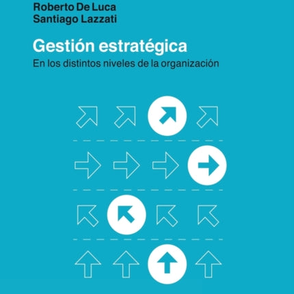 Gestión Estratégica: En los distintos niveles de