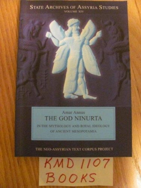 The God Ninurta in the Mythology and Royal Ideology of Ancient Mesopotamia