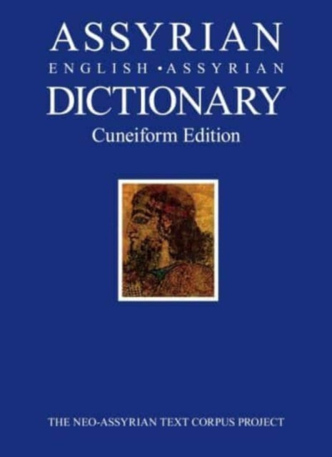 Assyrian-English-Assyrian Dictionary: Cuneiform Edition