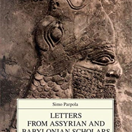 The Correspondence of Tiglath-Pileser III and Sargon II from Calah/Nimrud