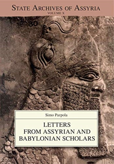 The Correspondence of Tiglath-Pileser III and Sargon II from Calah/Nimrud